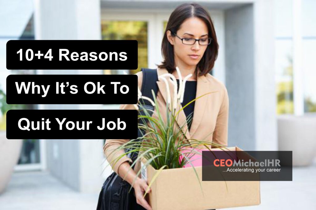 10+4 Reasons Why It's Ok To Quit Your Job -CEOMichaelHR - CEOMichaelHR ...