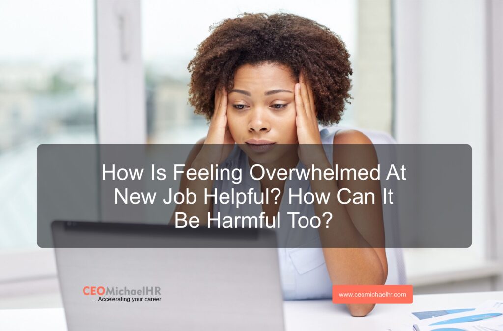 feeling overwhelmed at new job