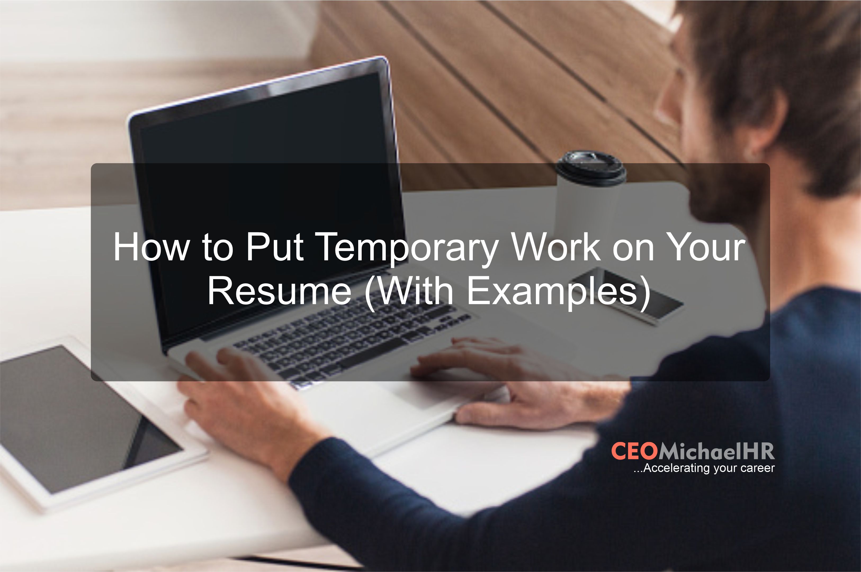 How To Put Temporary Work On Resume