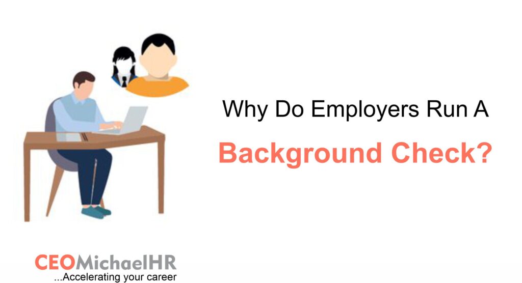 Why employers run a background check