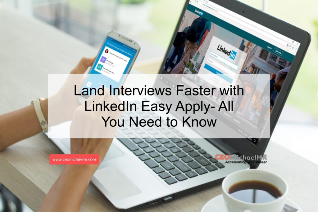 Land Interviews Faster with LinkedIn Easy Apply All You Need to Know