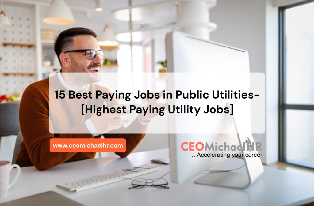 15 Best Paying Jobs in Public Utilities [Highest Paying Utility Jobs
