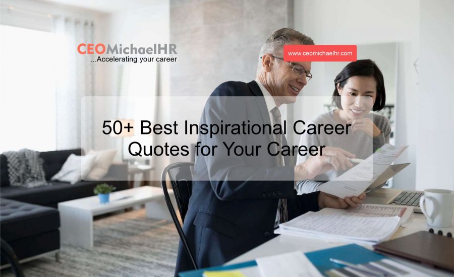50+ BEST INSPIRATIONAL CAREER QUOTES