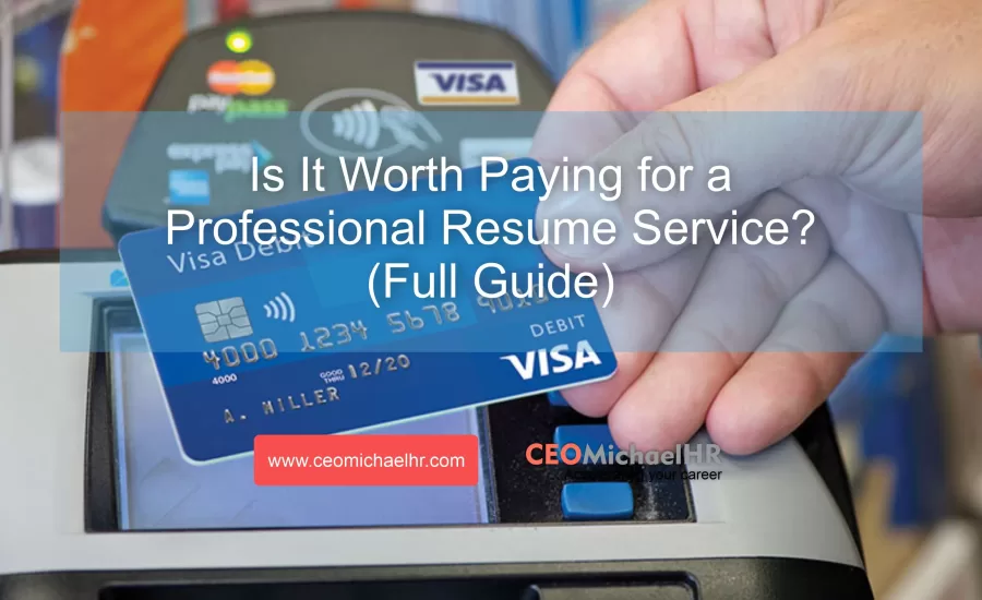 IS IT WORTH PAYING FOR A PROFESSIONAL RESUME WRITER
