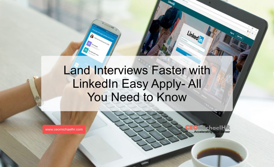 Land Interviews Faster with LinkedIn Easy Apply All You Need to Know