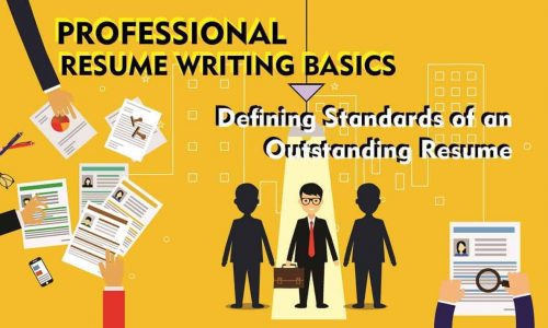 Professional Resume Writing Basic - Defining Standards of an Outstanding Resume