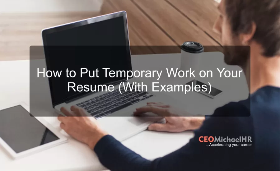 how to put temporary work on your resume